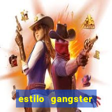 estilo gangster shopping popular